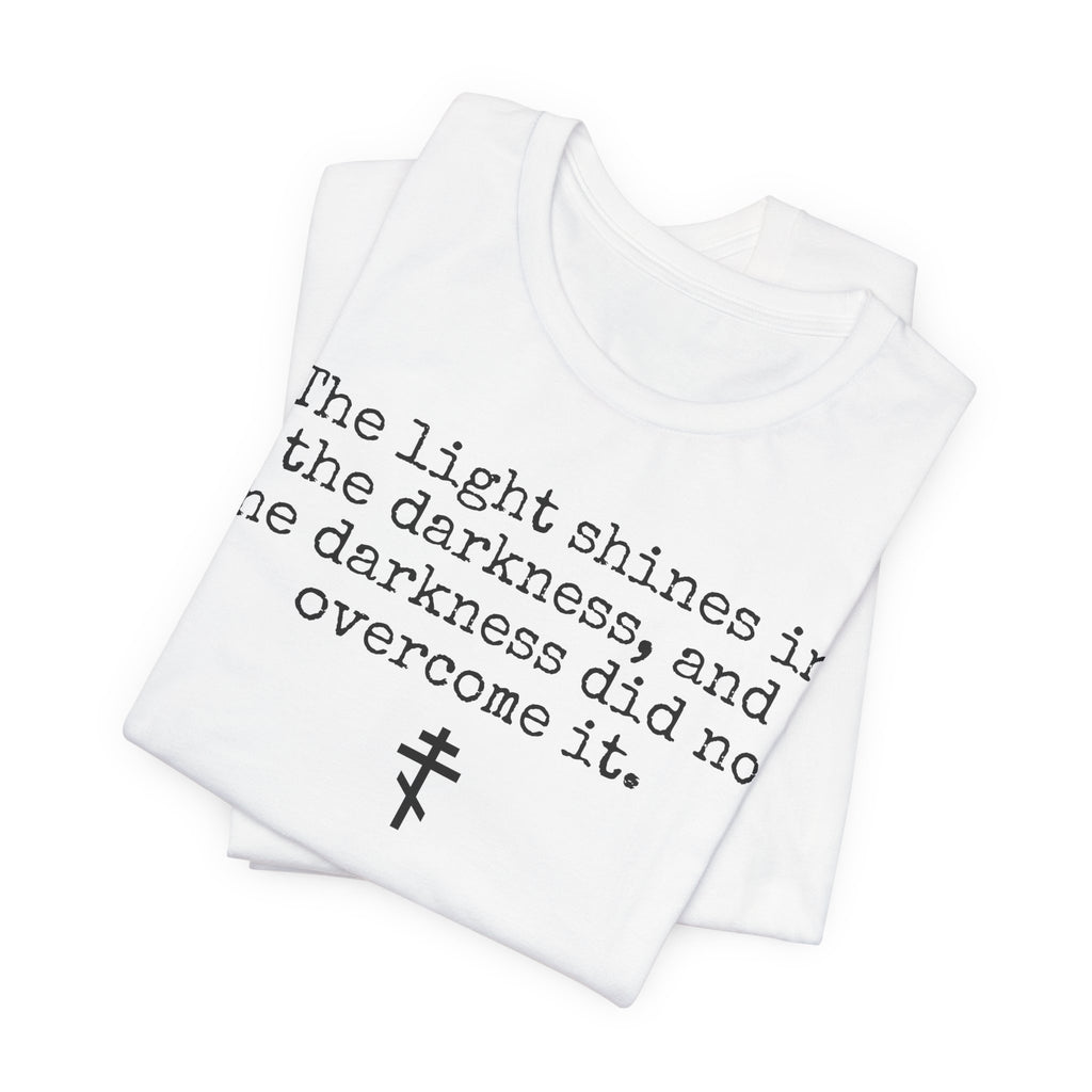 The light shines in the darkness T-shirt | Gospel of John Shirt