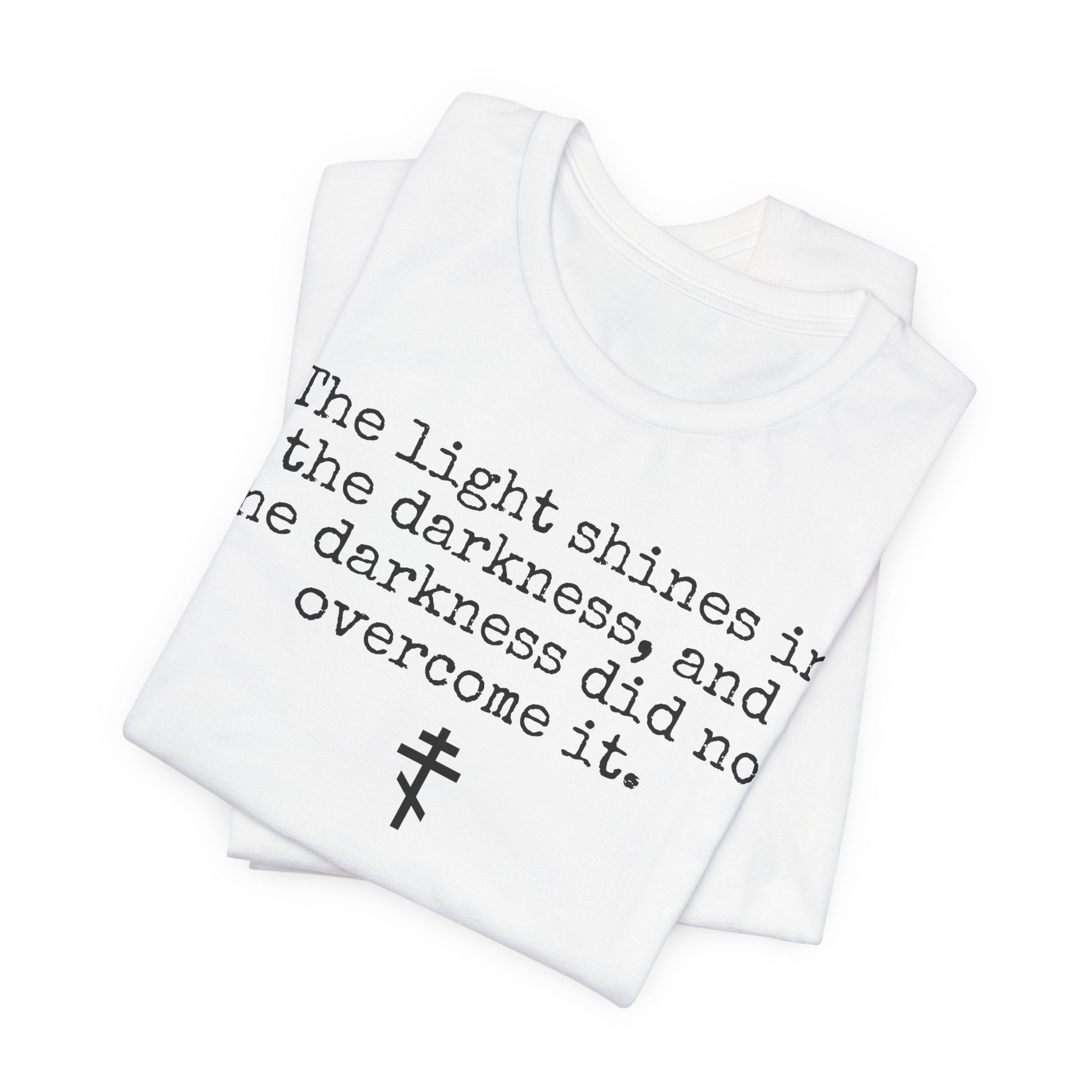 The light shines in the darkness T-shirt | Gospel of John Shirt
