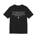 The light shines in the darkness T-shirt | Gospel of John Shirt