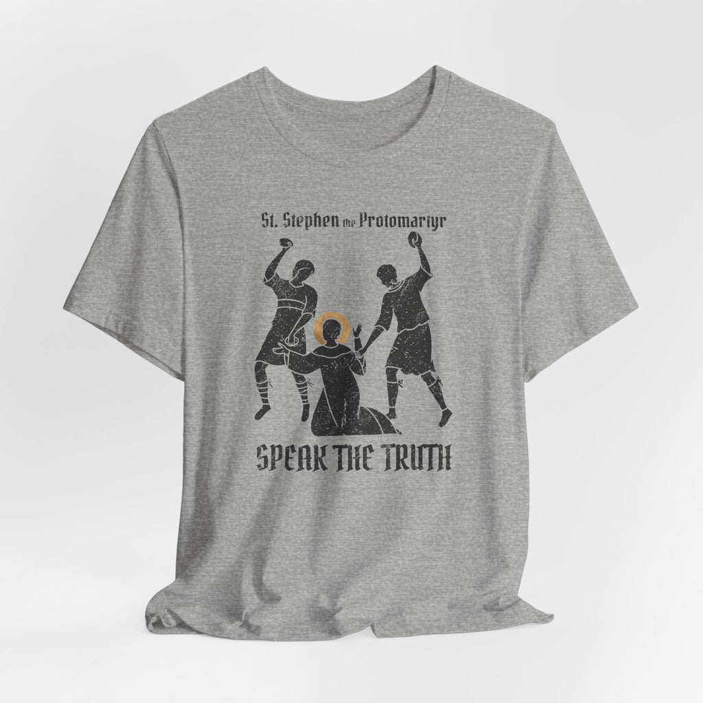 St. Stephen Protomartyr Speak the Truth Tee | Christian Saint Graphic T-Shirt